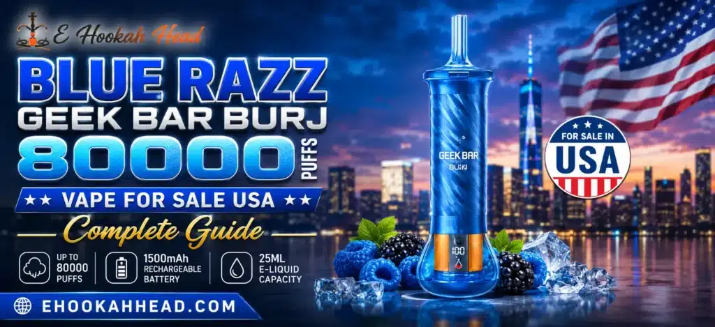 Blue Razz Geek Bar Burj 80000 Puffs Vape for Sale USA – Complete Guide