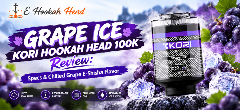 Grape Ice Kori Hookah Head 100K review featuring chilled grape e-shisha flavor, product design, and key specifications.